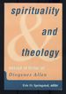 Spirituality and Theology: Essays in Honor of Diogenes Allen
