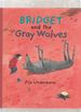 Bridget and the Gray Wolves
