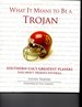 What It Means to Be a Trojan: Southern Cal's Greatest Players Talk About Trojans Football