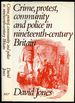Crime, Protest, Community and Police in Nineteenth-Century Britain