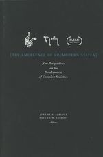 The Emergence of Premodern States: New Perspectives on the Development of Complex Societies