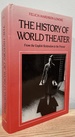 The History of World Theater: From the English Restoration to the Present