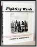 Fighting Words: an Illustrated History of Newspaper Accounts of the Civil War