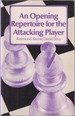 Opening Repertoire for the Attacking Player
