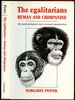 The Egalitarians-Human and Chimpanzee: an Anthropological View of Social Organization