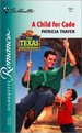 Child for Cade (the Texas Brotherhood) (Silhouette Romance #1524) (Mass Market Paperback)