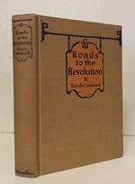 Roads to the Revolution, With Here and There a Byway to Colonial Days