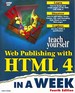 Teach Yourself Web Publishing With Html in a Week )