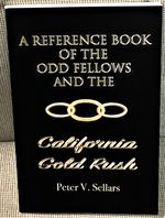 A Reference Book of the Odd Fellows and the California Gold Rush