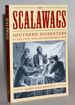 The Scalawags. Southern Dissenters in the Civil War and Reconstruction