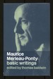 Maurice Merleau-Ponty: Basic Writings