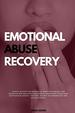 Emotional Abuse Recovery: Learn 3 Secrets Techniques of Dark Psychology and Manipulation and Avoid Aggressive Narcissist. Overcome Destructive Anxiety, Fighting Against Racial Discrimination