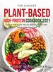 The Easiest Plant-Based High-Protein Cookbook 2021: Quick and Easy Vegan Bodybuilding Diet Book for Athletes