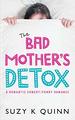 The Bad Mother's Detox (2)