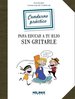 Cuaderno Prctico Para Educar a Tu Hijo Sin Gritarle (Cuaderno De Ejercicios) (Spanish Edition)