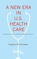 A New Era in U.S. Health Care: Critical Next Steps Under the Affordable Care Act (Stanford Briefs)