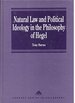 Natural Law and Political Ideology in the Philosophy of Hegel (Avebury Series in Philosophy)