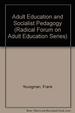 Adult Education and Socialist Pedagogy (Radical Forum on Adult Education)