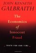 The Economics of Innocent Fraud: Truth for Our Time