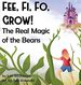 Fee, Fi, Fo, Grow! the Real Magic of the Beans (Science Folktales)