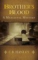 Brother's Blood: a Mediaeval Mystery (Book 4) (4)