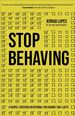 Stop Behaving: a Gospel-Centered Devotional for Change That Lasts