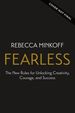 Fearless: the New Rules for Unlocking Creativity, Courage, and Success