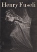 Henry Fuseli, 1741-1825: [Essay, Catalogue Entries and Biographical Outline]