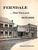Ferndale...the Village 1875-1893