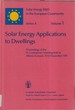Solar Energy Applications to Dwellings: Solar Energy R & D Series a Volume 1. (Solar Energy R & D in the European Community)