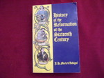 History of the Reformation of the Sixteenth Century. Volumes I. to V.