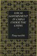 Local Government in China Under the Ch'Ing; Harvard East Asian Monographs, 143