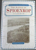 The Battle of Spioenkop: 23-24 January 1900 (Battles of the Anglo-Boer War)