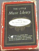 The Story of One Hundred Symphonic Favorites, the Story of Orchestral Music and Its Times, the Story of a Hundred Operas, the Story of One Hundred Great Composers (4 Vols)