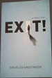 Exit! -a True Story
