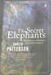 The Secret Elephants: the Rediscovery of the World's Most Southerly Elephants