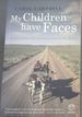 My Children Have Faces-a Novel About the Karretjiemense of the Karoo / "Carol Campbells' Vivid Story Foregrounds the 'Invisible' People of the Karoo and Brings Then Into Sharp Focus". -David Kramer