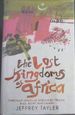 The Lost Kingdoms of Africa-Through Muslim Africa By Truck, Bus, Boat and Camel