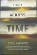 Light Across Time-What Starts as a Game Will Change Their World Forever. an Astonishing Story of Love and Great Adventure, Across London, Joburg, the Free State and the Deep, Deep Past