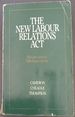 The New Labour Relations Act: the Law After the 1988 Amendments