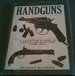 Handguns: a Collector's Guide to Pistols and Revolvers From 1850