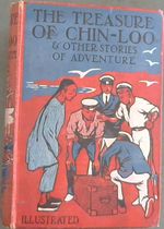 The Treasure of Chin-Loo-and Other Stories of Adventure