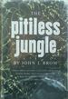The Pitiless Jungle