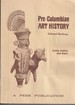 Pre-Columbian Art History: Selected Readings