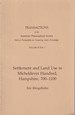 Settlement and Land Use in Micheldever Hundred, Hampshire, 700-1100 (Transactions of the American Philosophical Society)