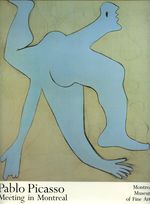 Pablo Picasso: Meeting in Montreal
