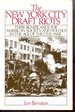 The New York City Draft Riots: Their Significance for American Society and Politics in the Age of the Civil War