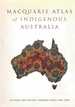 Macquarie Atlas of Indigenous Australia-Culture and Society Through Space and Time