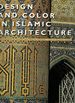 Design and Color in Islamic Architecture: Eight Centuries of the Tile-Maker's Art