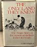 The Only Land They Knew, the Tragic Story of the American Indians in the Old South